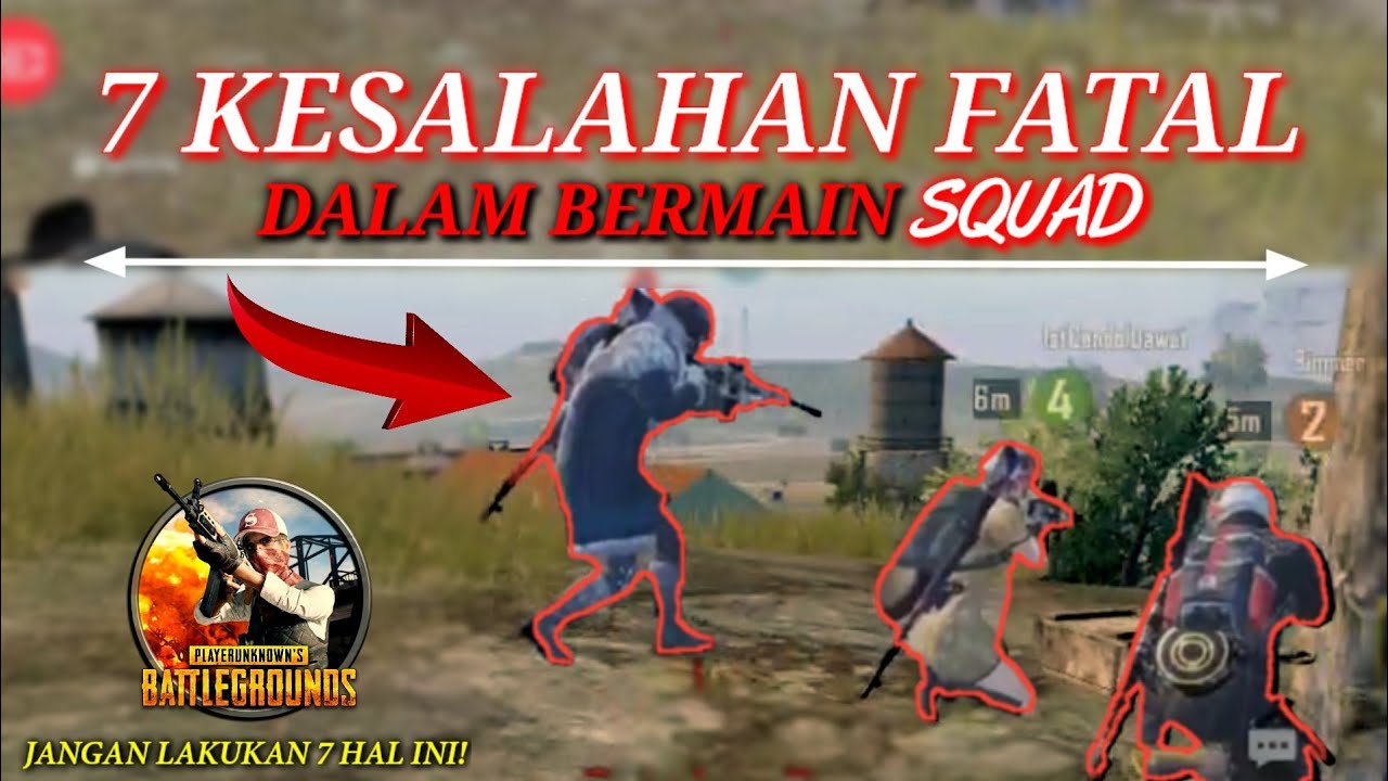 7 KESALAHAN FATAL BERMAIN SQUAD - PUBG Mobile