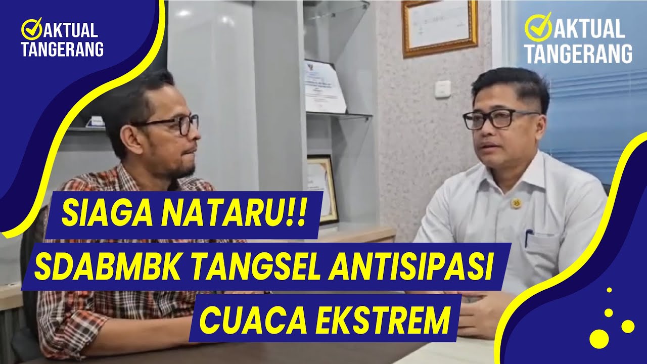 Siaga Nataru, SDABMBK TANGSEL ANTISIPASI CUACA EKSTREM
