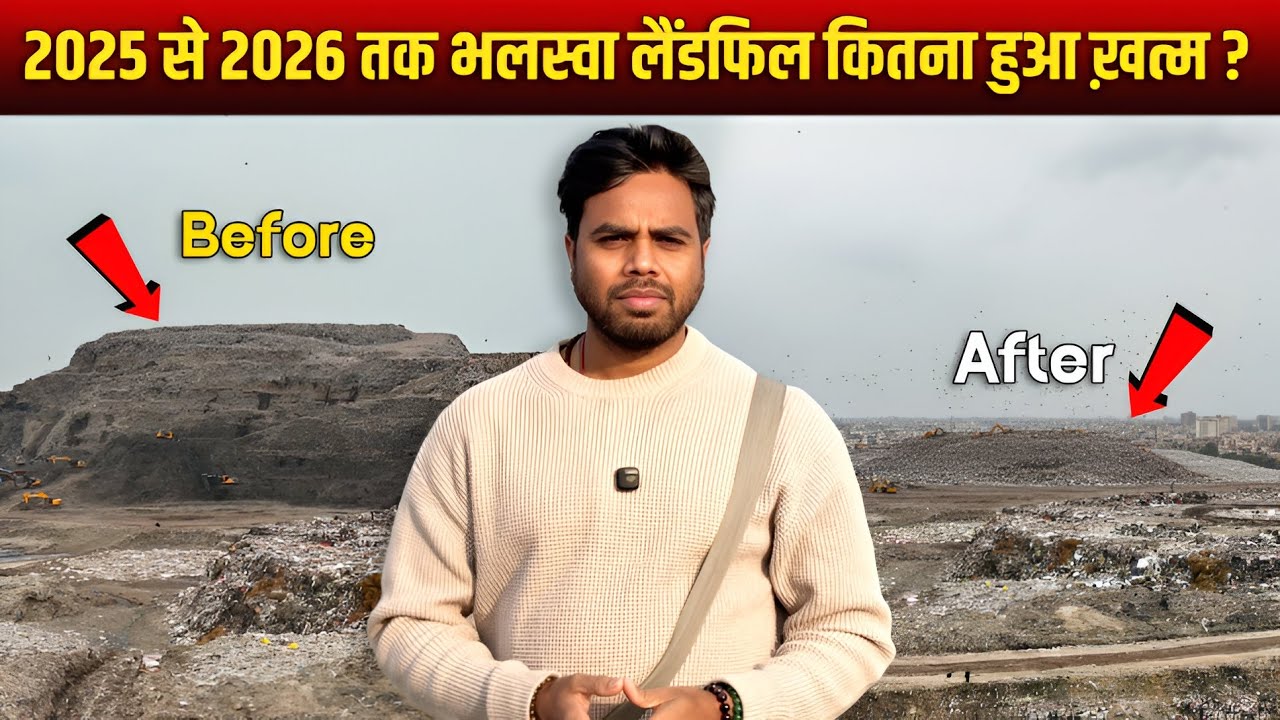 Bhalswa Landfill Cleanup 2025 to 2026 | Massive Garbage Removed | Before & After Shocking Update