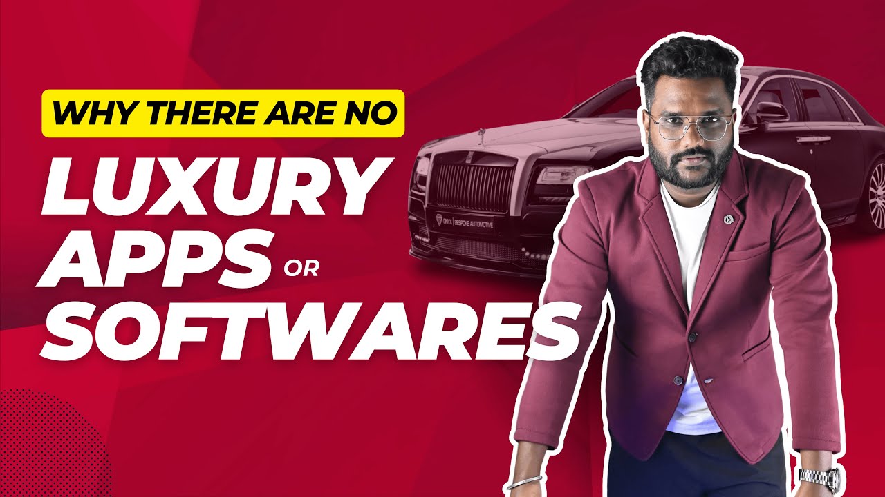 Why There Are No Luxury Apps or Bespoke Software: A Deep Dive into Digital Luxury Scarcity