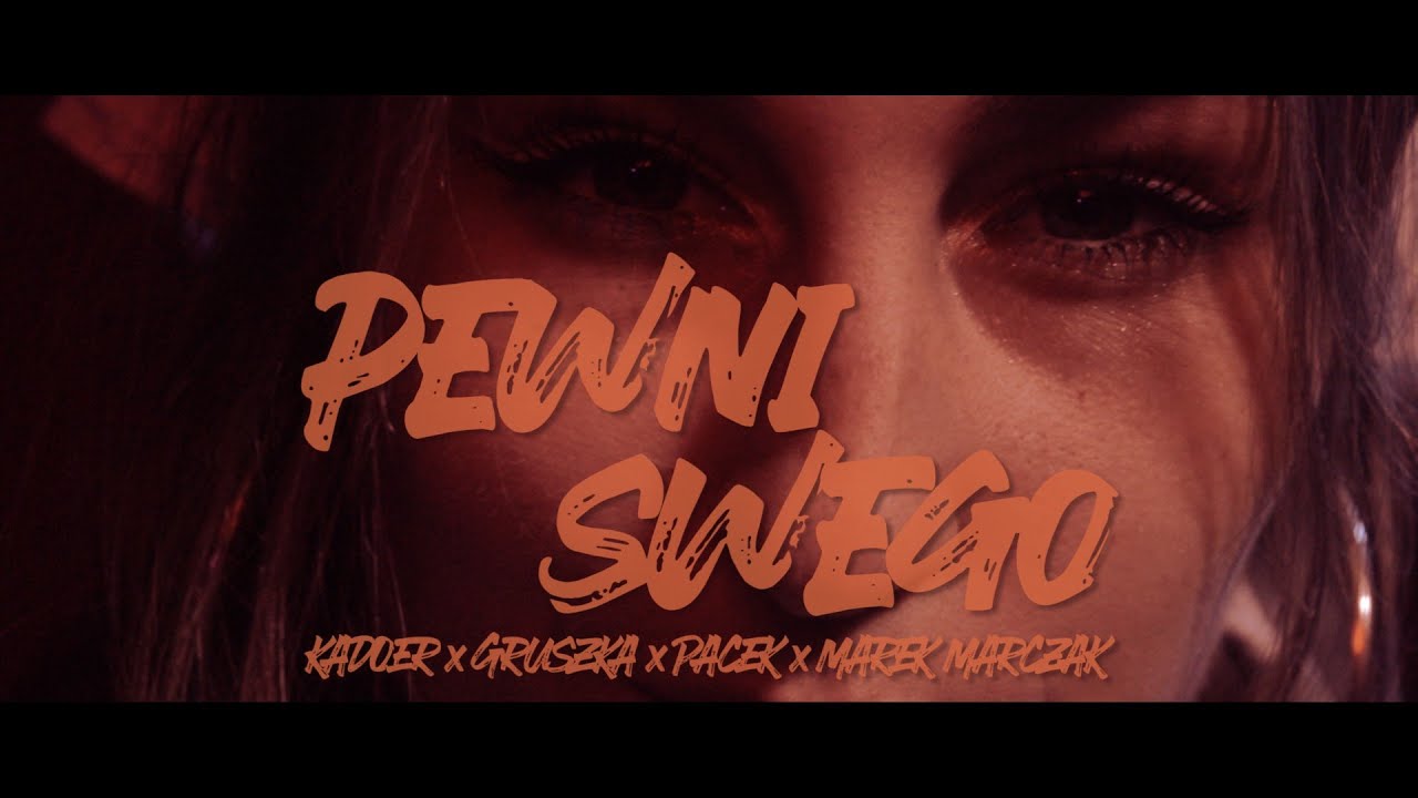 KadoeR - PEWNI SWEGO feat. Gruszka Fuzja, Pacek & Marek Marczak, prod. GRVCY