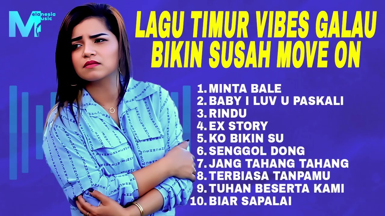 LAGU TIMUR VIBES GALAU BIKIN SUSAH MOVE ON - ONA HETHARUA, HANDRY NOYA, CEVIN SYAHAILATUA