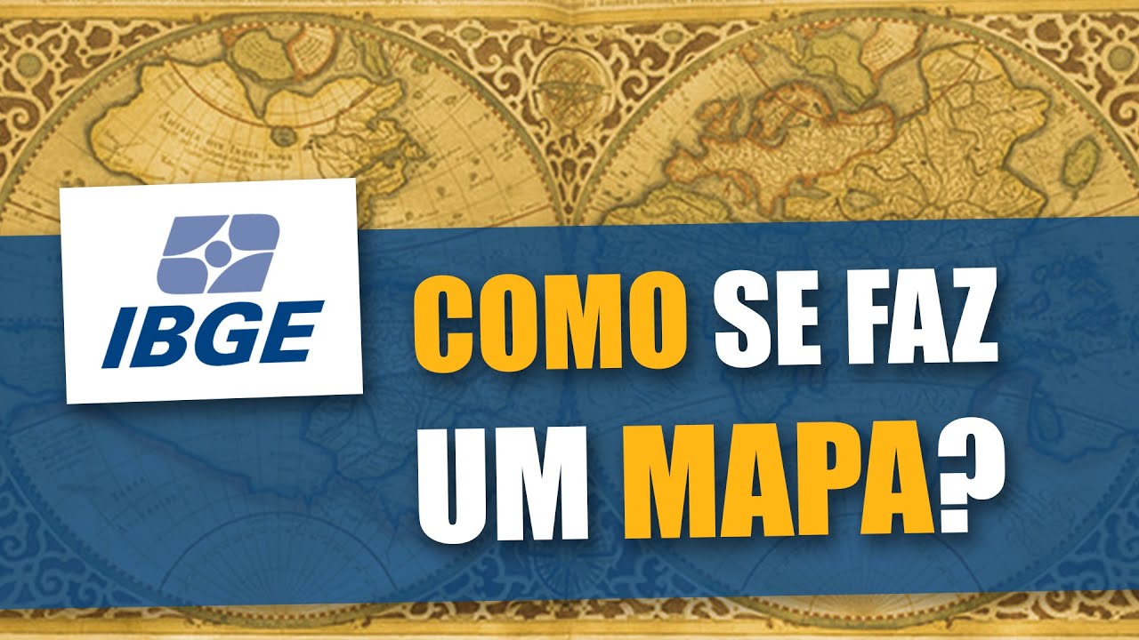 Como se faz um mapa? &bull; IBGE Institucional