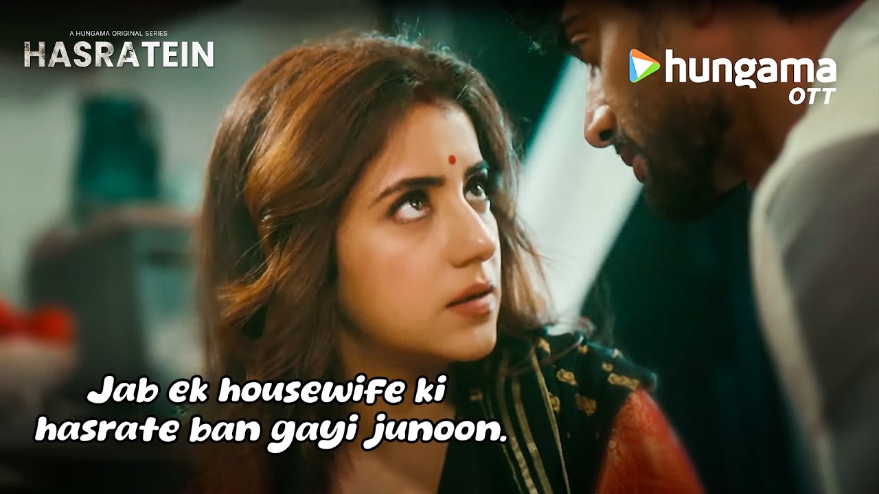 पति के दोस्त के लिए जागी Hasratein | Dolly Chawla, Sanam Johar | Hasratein 2 Only on Hungama OTT