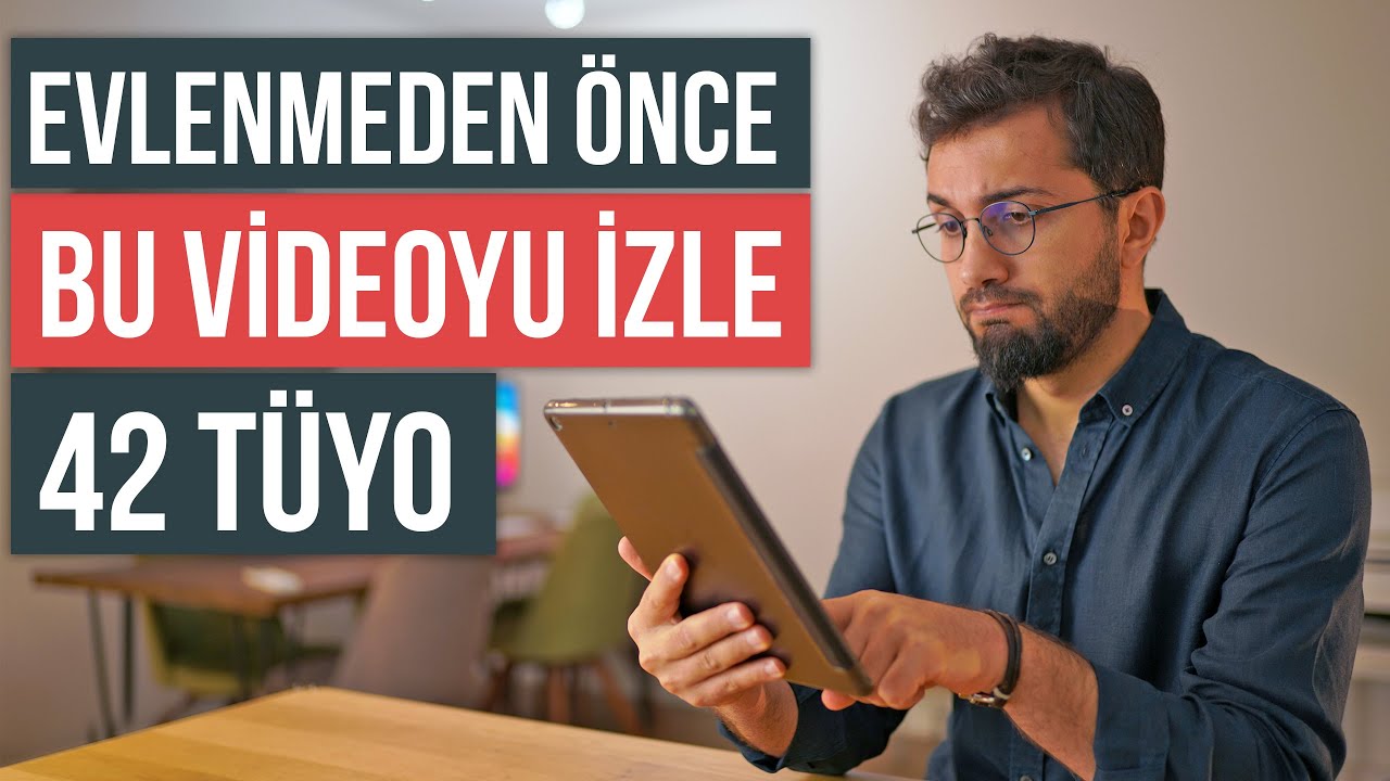 Evlenmeden önce Bu Videoyu İzle / 42 Tüyo