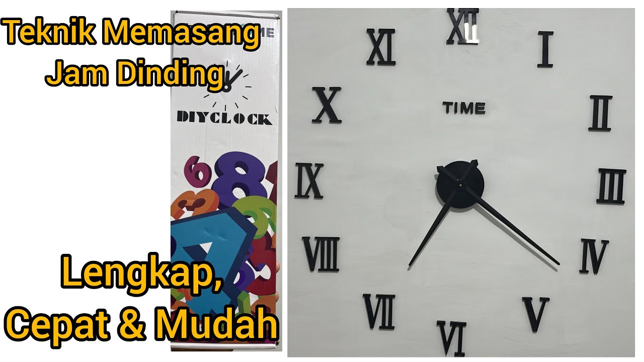 CARA PASANG JAM DINDING TEMPEL ANALOG 3D JUMBO ANGKA ROMAWI