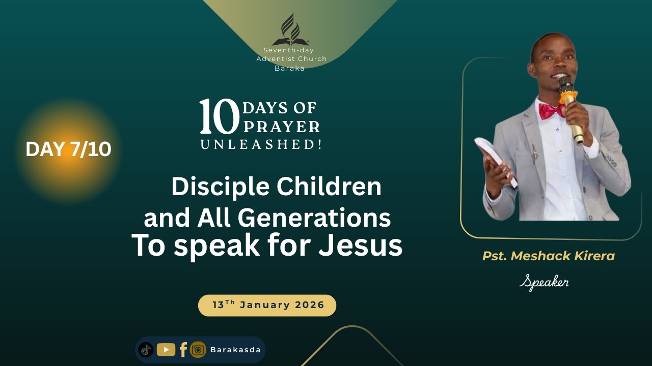 Day 7 of 10 Days of Prayer ||Disciple Children and All Generations to Speak for Jesus