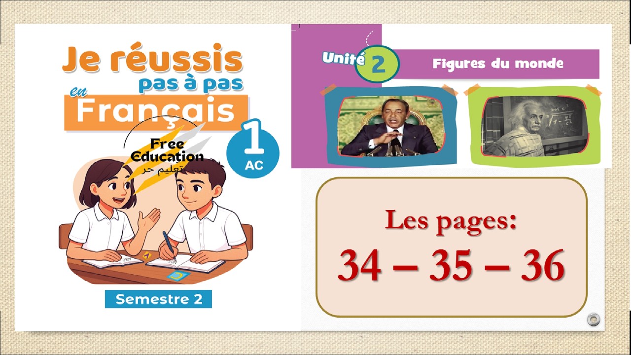 📝 je réussis pas à pas en français 1AC - 📌 pages: 34 - 35 - 36 فرنسية اولى اعدادي
