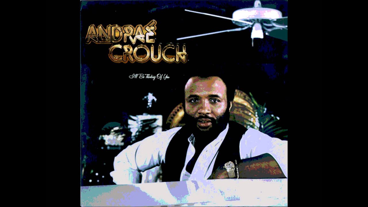 Andrae Crouch  Jesus is Lord
