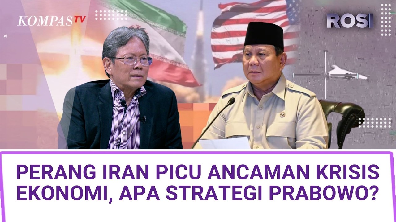 Perang Iran Potensi Ancam Ekonomi Indonesia, Pengamat: Prabowo Hadapi Dilema Subsidi atau MBG | ROSI