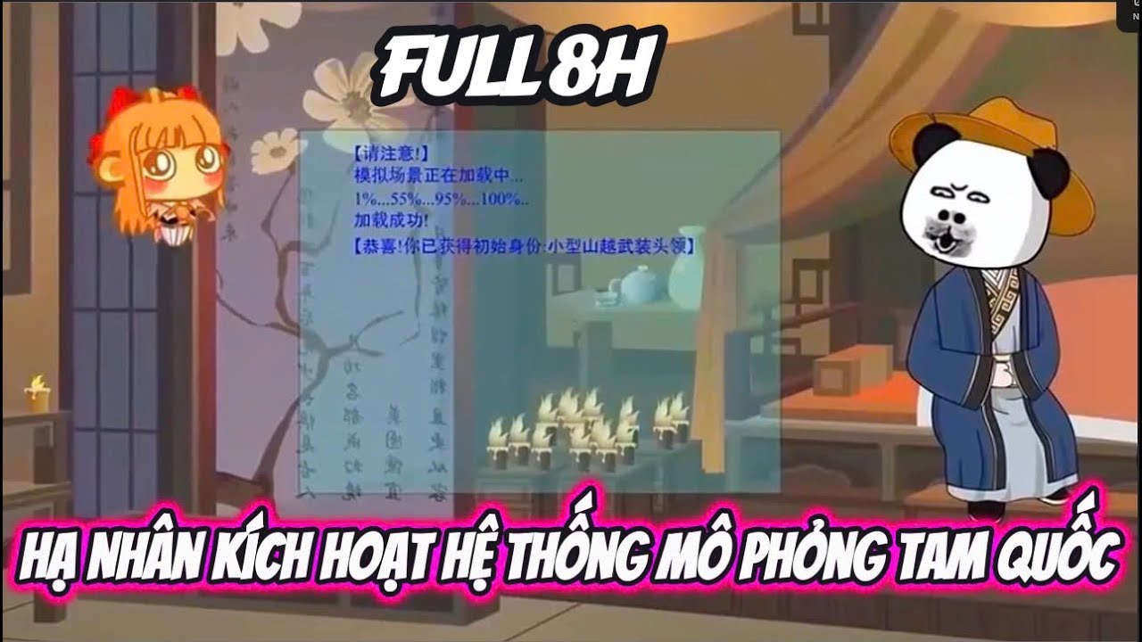 [ Full 8H ] Hạ Nhân Kích Hoạt Hệ Thống Mô Phỏng Tam Quốc // Trùm Vietsub