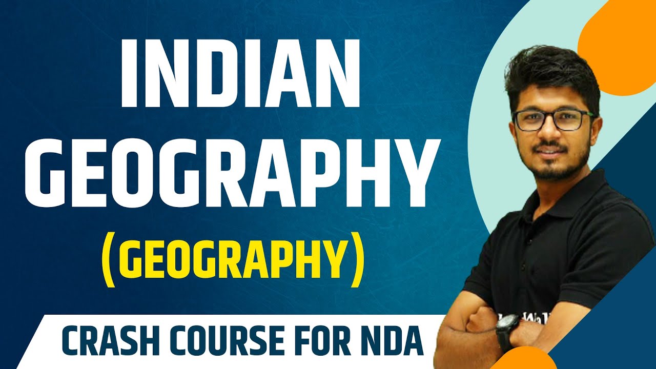 Indian Geography : Geography | Theory with MCQs | NDA Crash Course