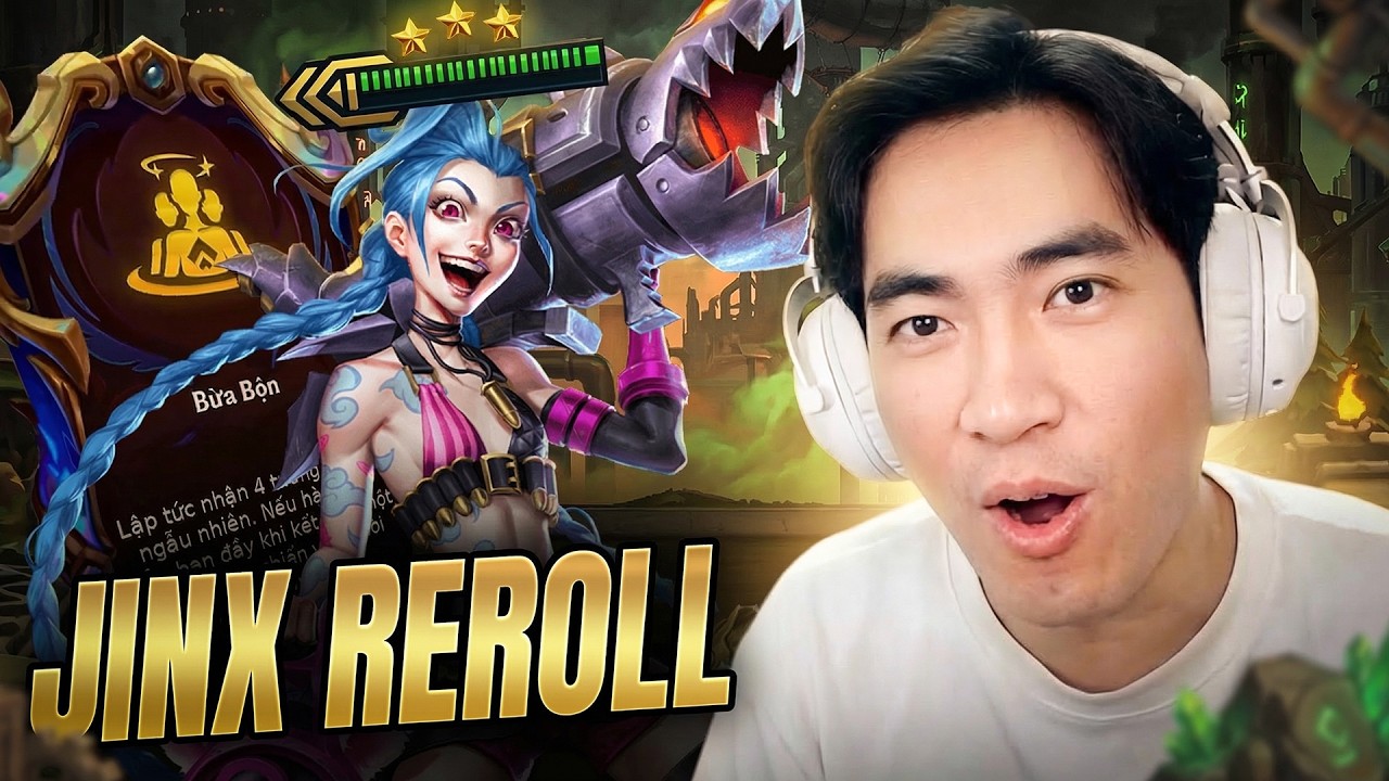 LẤY LÕI BỪA BỘN NHƯNG TÔI LẠI CHỐT BÀI JINX REROLL VÀ CÁI KẾT