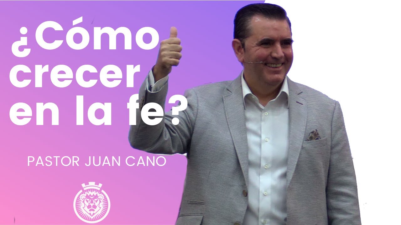 ¿Cómo crecer en la fe?🔴 Pastor Juan Cano 🔴14/02/21🔴