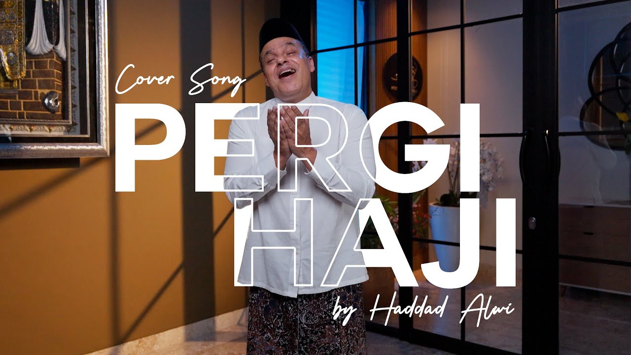 Pergi Haji - Haddad Alwi
