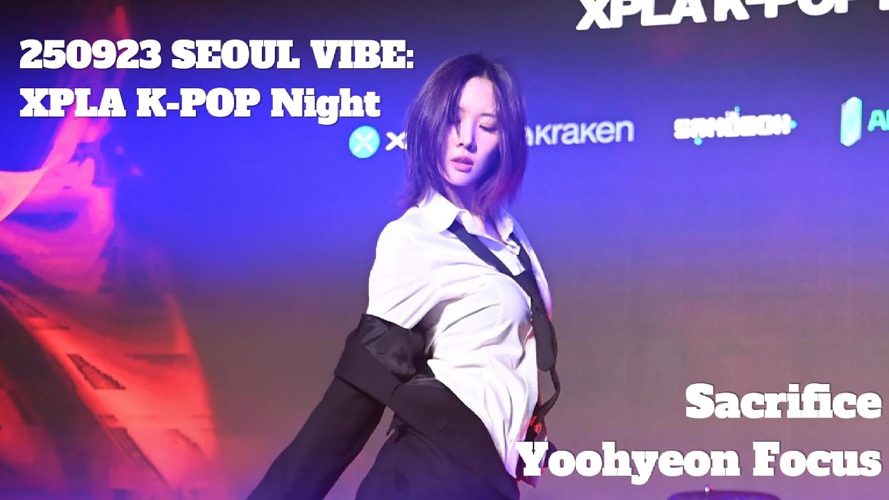250923 SEOUL VIBE: XPLA K-POP Night - Sacrifice Yoohyeon Focus