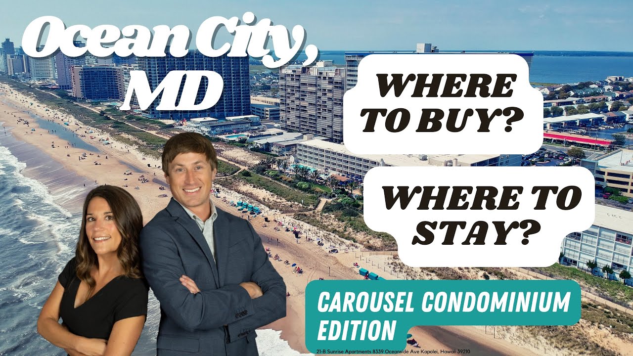 Ocean City, MD - Where to Buy? Where to stay? Carousel Condominium edition of “Get to Know the Condo