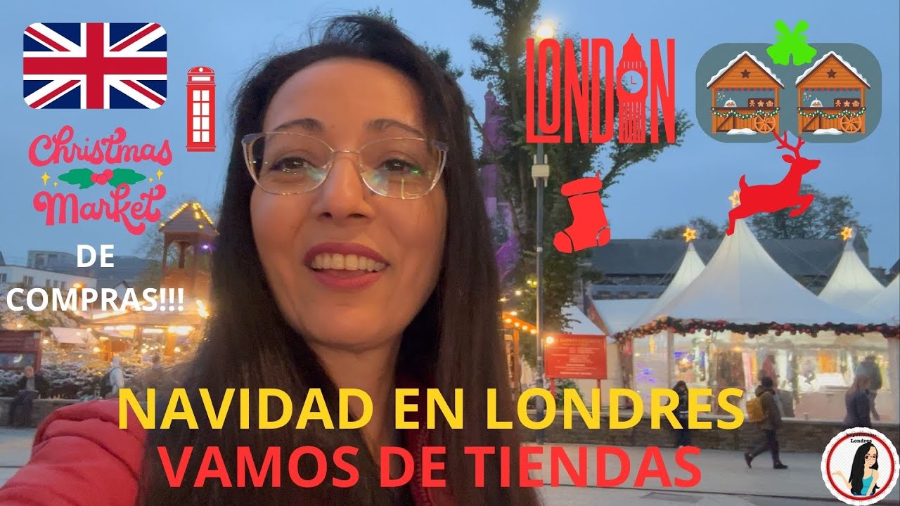 LLEGÓ LA NAVIDAD A LONDRES!🎄MERCADILLO MÁGICO NAVIDEÑO🎅 ESPAÑOLA EN LONDRES