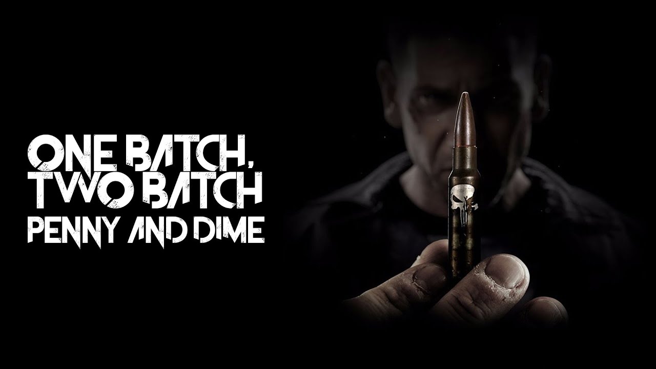 Frank Castle (The Punisher) Tribute: One Batch, Two Batch, Penny & Dime.