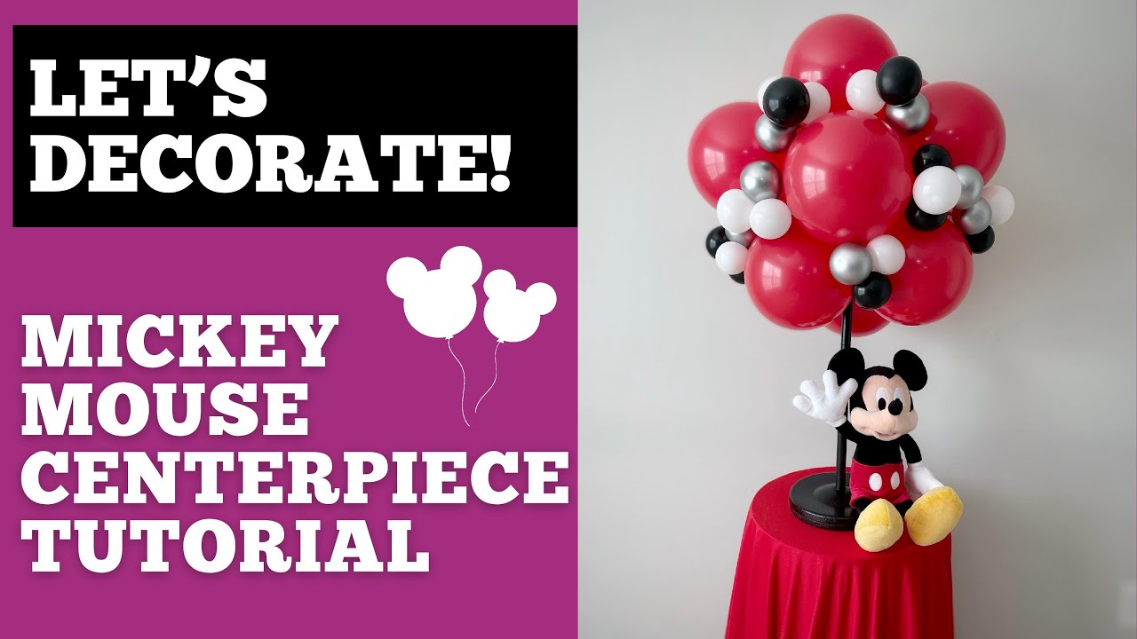 Mickey Mouse Balloon Centerpiece Tutorial | DIY For Birthday Parties