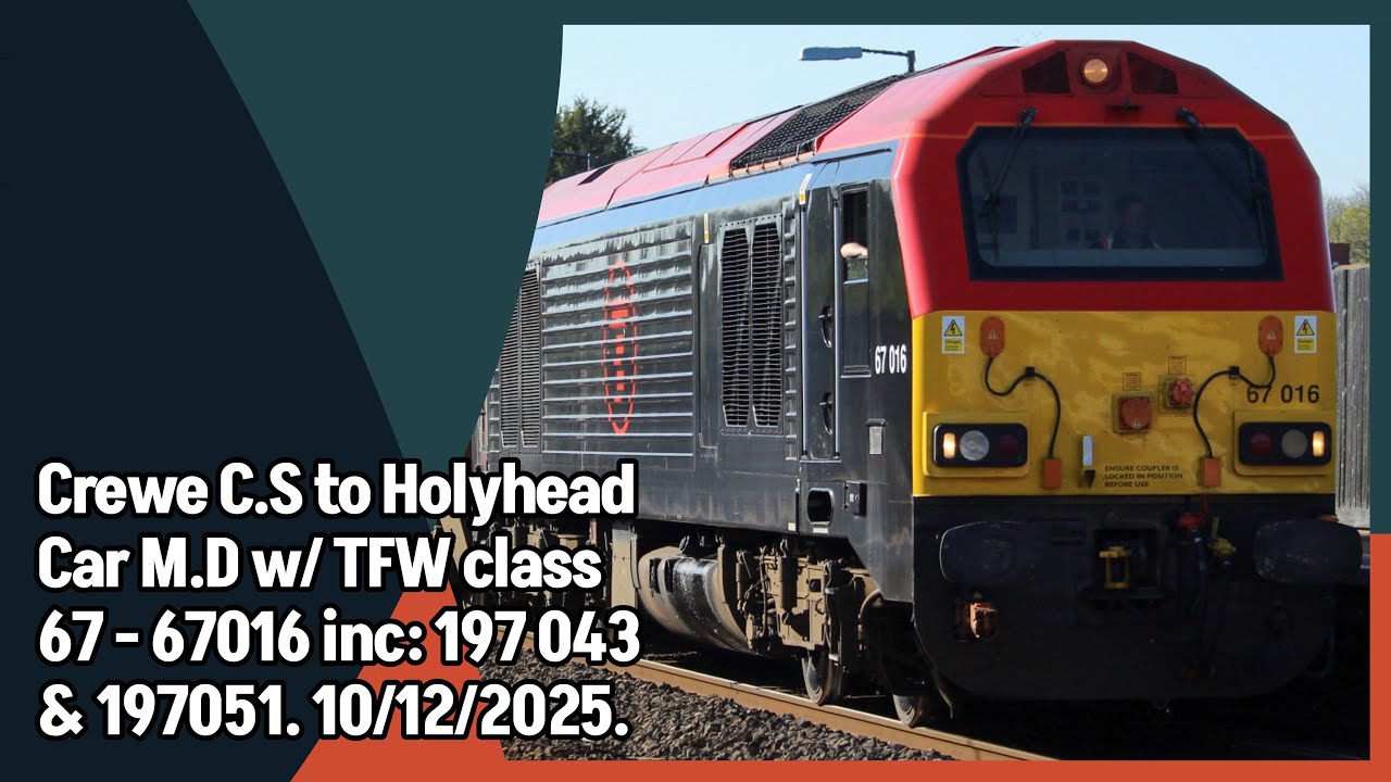 Crewe C.S to Holyhead Car M.D w/ TFW class 67 - 67016 inc: 197043 & 197051. 10/12/2025.