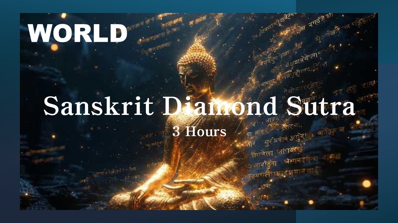 (World Special Ver.) 3 Hours Powerful Sanskrit Chanting: Diamond Sutra (Vajracchedika) | with Lyrics