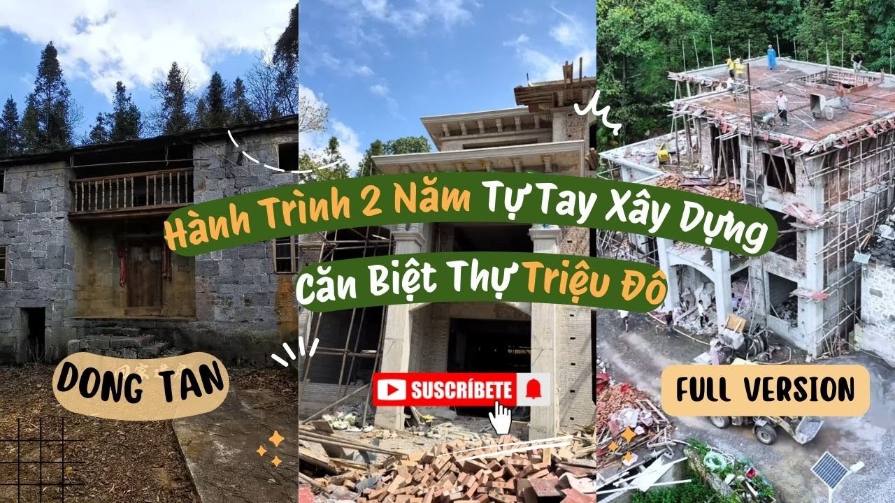 Full Version | Hành Trình 1000 Ngày Tự Tay Xây Dựng Căn Biệt Thự Triệu Đô Cho Bố ở Quê | Đông Tần