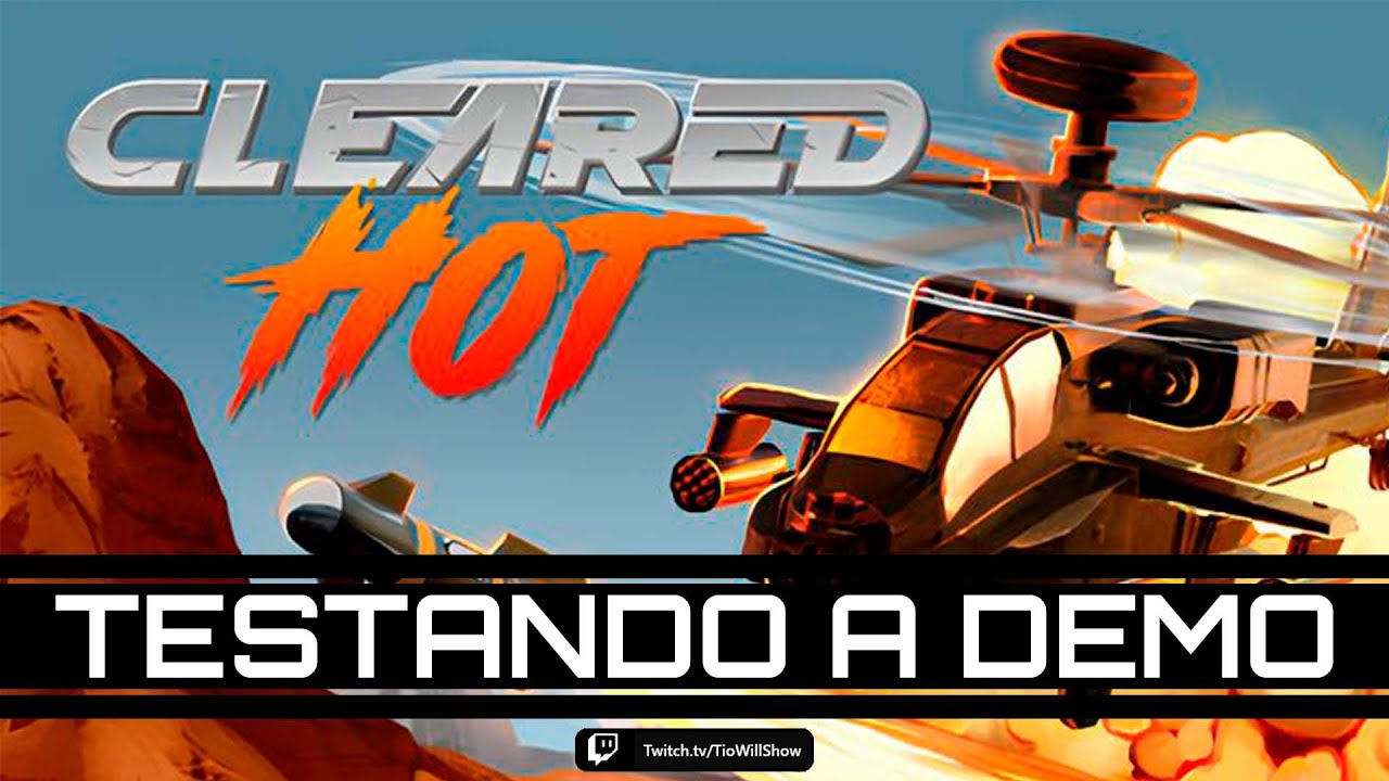 TESTANDO A DEMO: Cleared Hot