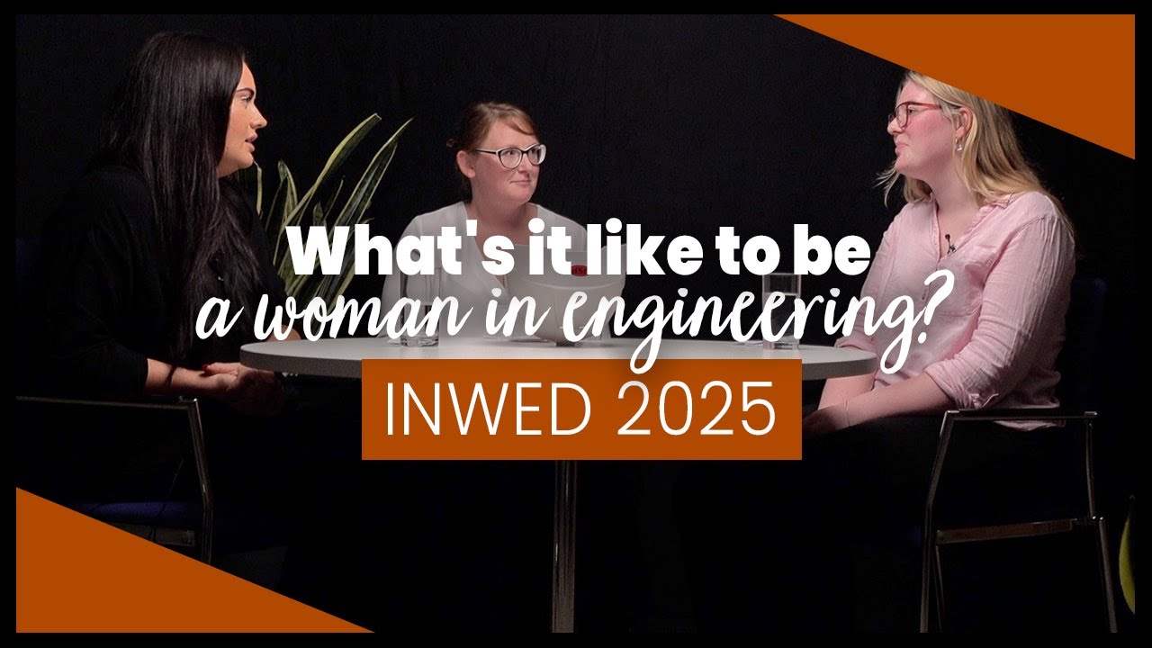 What's it like to be a woman in Engineering? - INWED 2025
