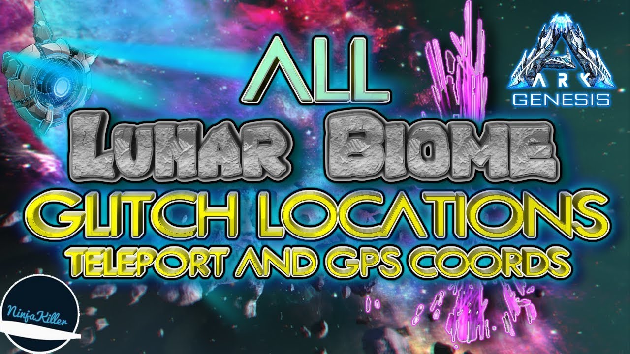 Ark Genesis ALL Lunar Glitch Locations with GPS & Teleport commands