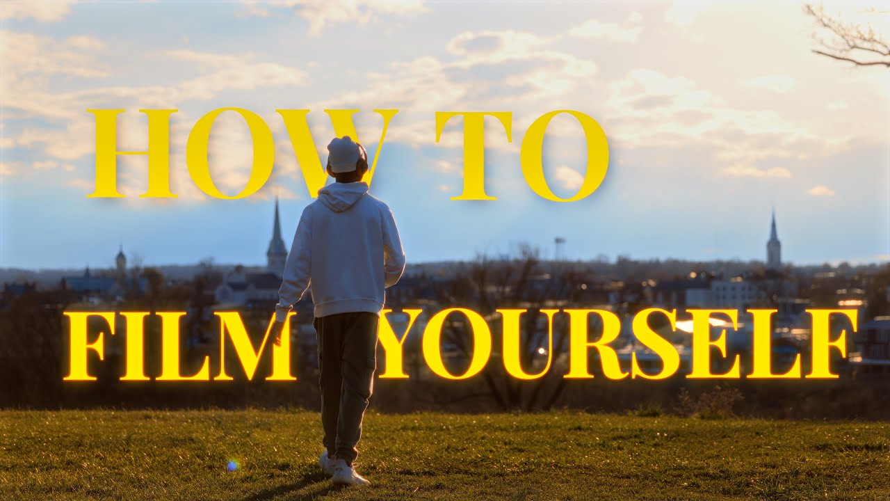 How To Film Yourself: Planning, Gear, Editing