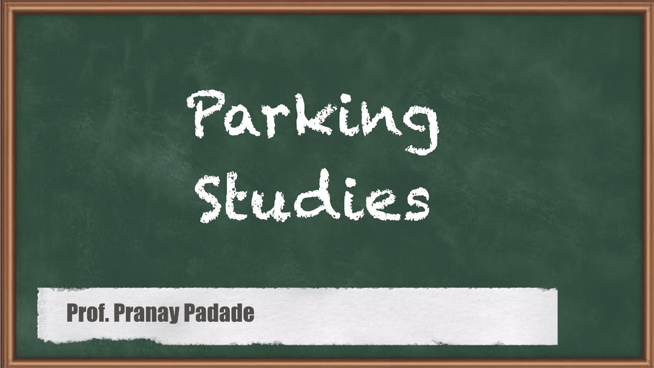 Introduction to Parking Studies - Traffic Engineering - Transportation Engineering 1