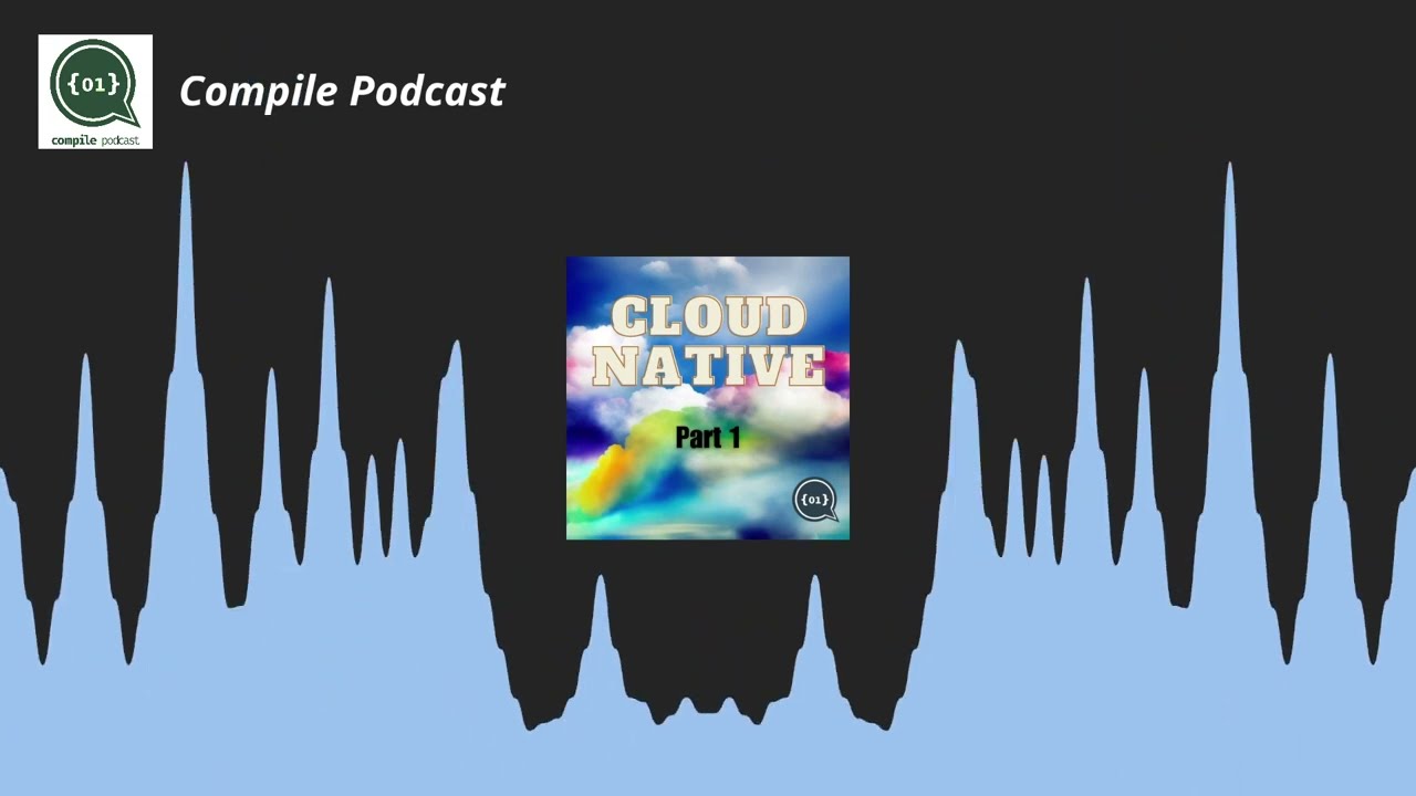 Cloud Native - Part 1