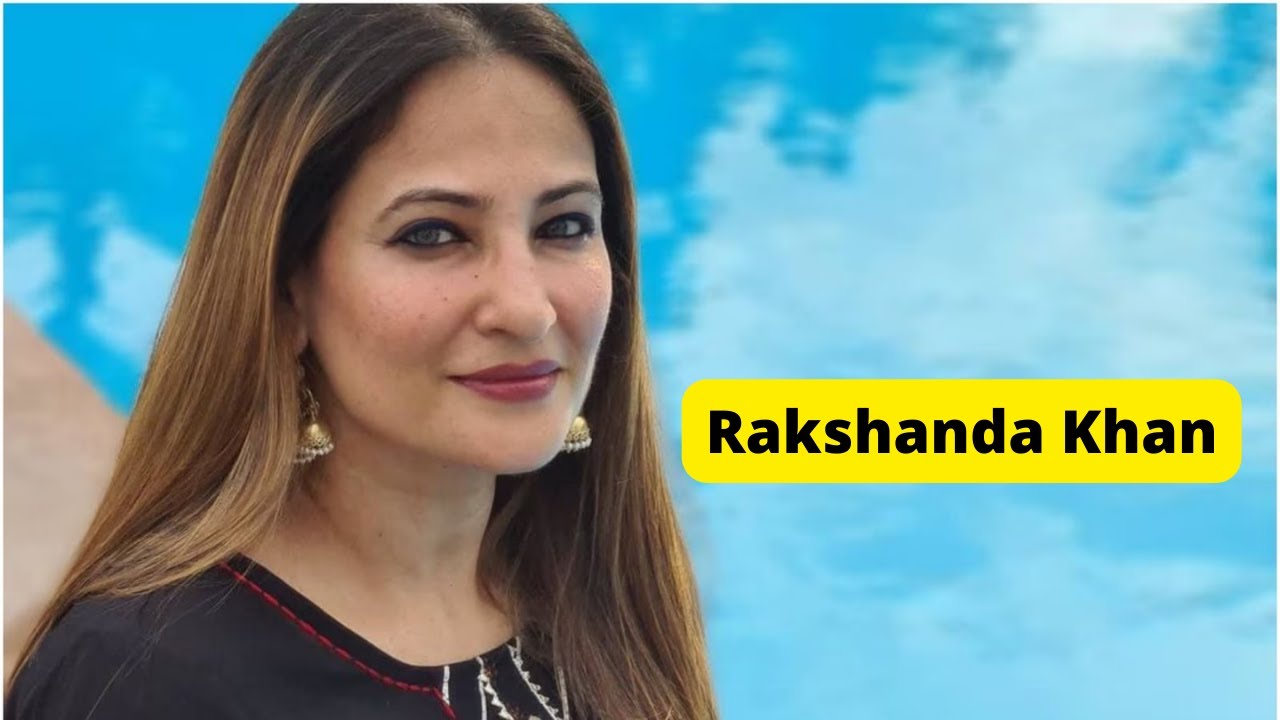 Rakshanda Khan Biography, Age, Height, Weight, Outfits Idea