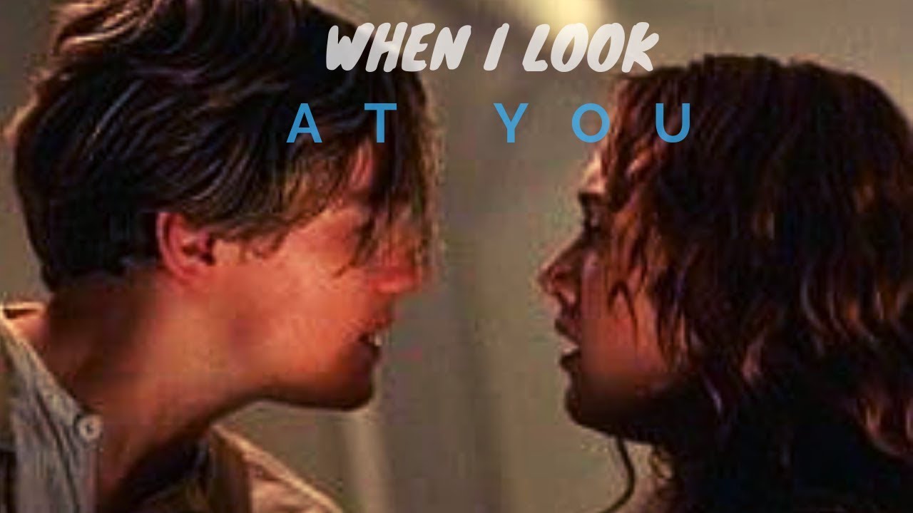 jack and rose | when i look at you