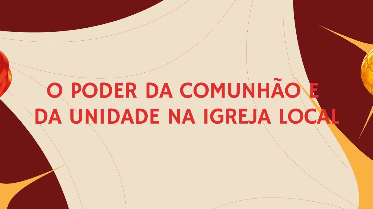 O PODER DA COMUNHÃO E DA UNIDADE NA IGREJA LOCAL | SANDRO OLIVEIRA