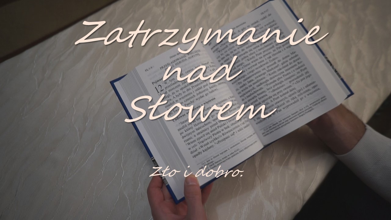 Zatrzymanie nad Słowem 2026.03.20. Zło i dobro.