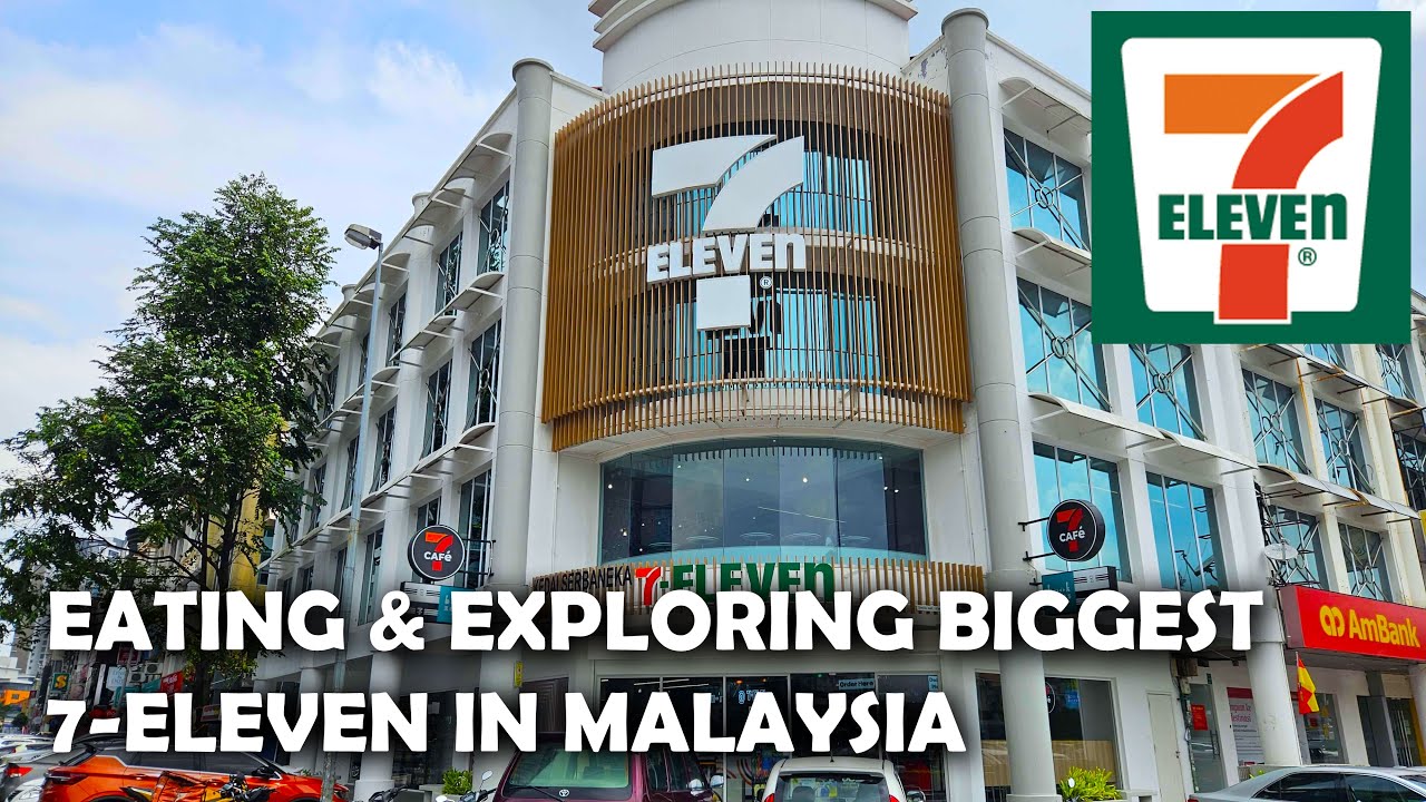 Eating & Exploring Biggest 7-Eleven in Malaysia