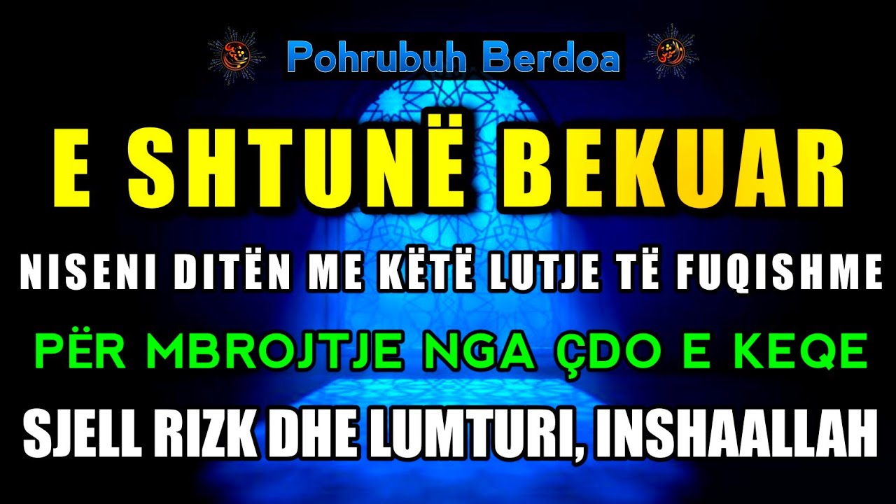 🤲🏻 E Shtunë ☝🏻 Dhikri i Përditshëm që Hap Rizkun, Largon të Keqen dhe Mbush Zemrën me Lumturi