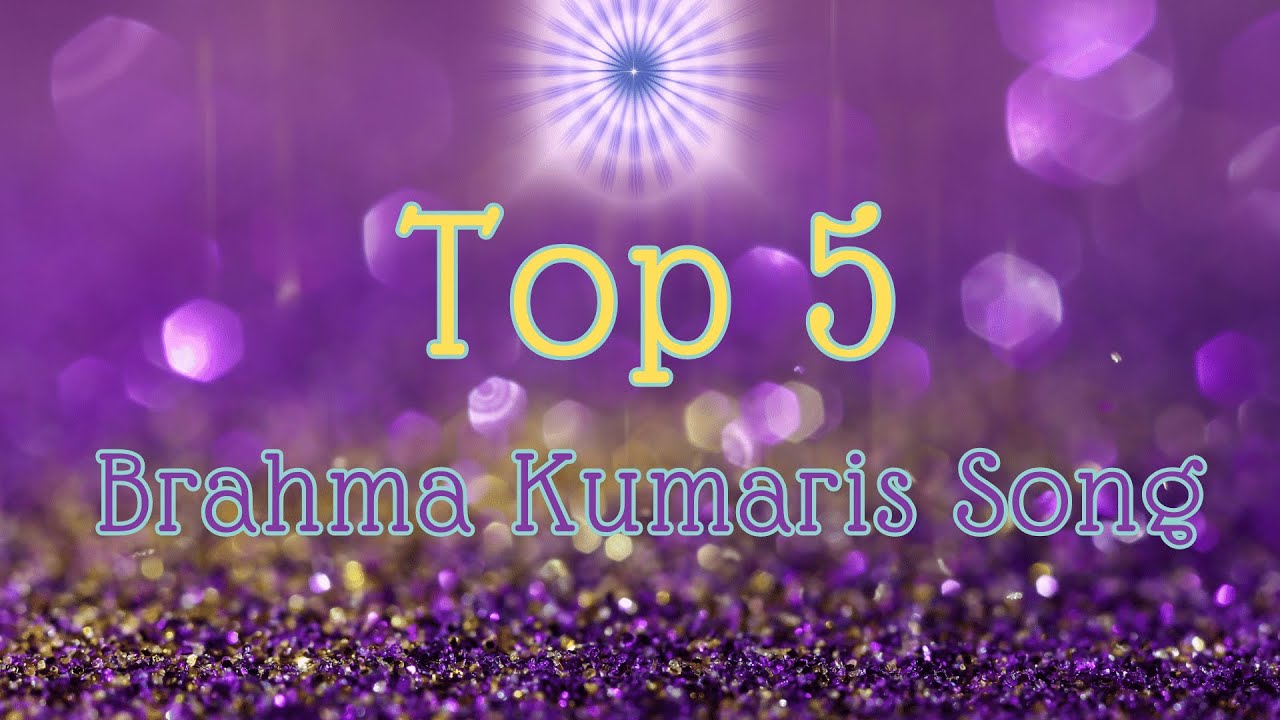 ब्रह्माकुमारीज़ के सबसे अच्छे गीत | Top - 5 Brahma Kumaris Song | Music Godlywood |