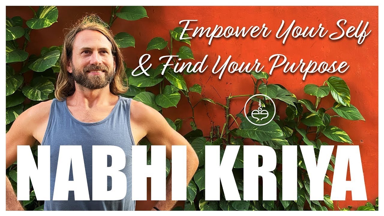Empower Your Self & Find Your Purpose | Nabhi Kriya