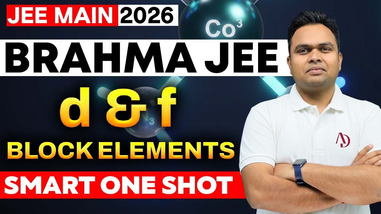 D and F Block | Chemistry | SMART One Shot by Mreetunjay Sir | BRAHMA JEE Main 2026 