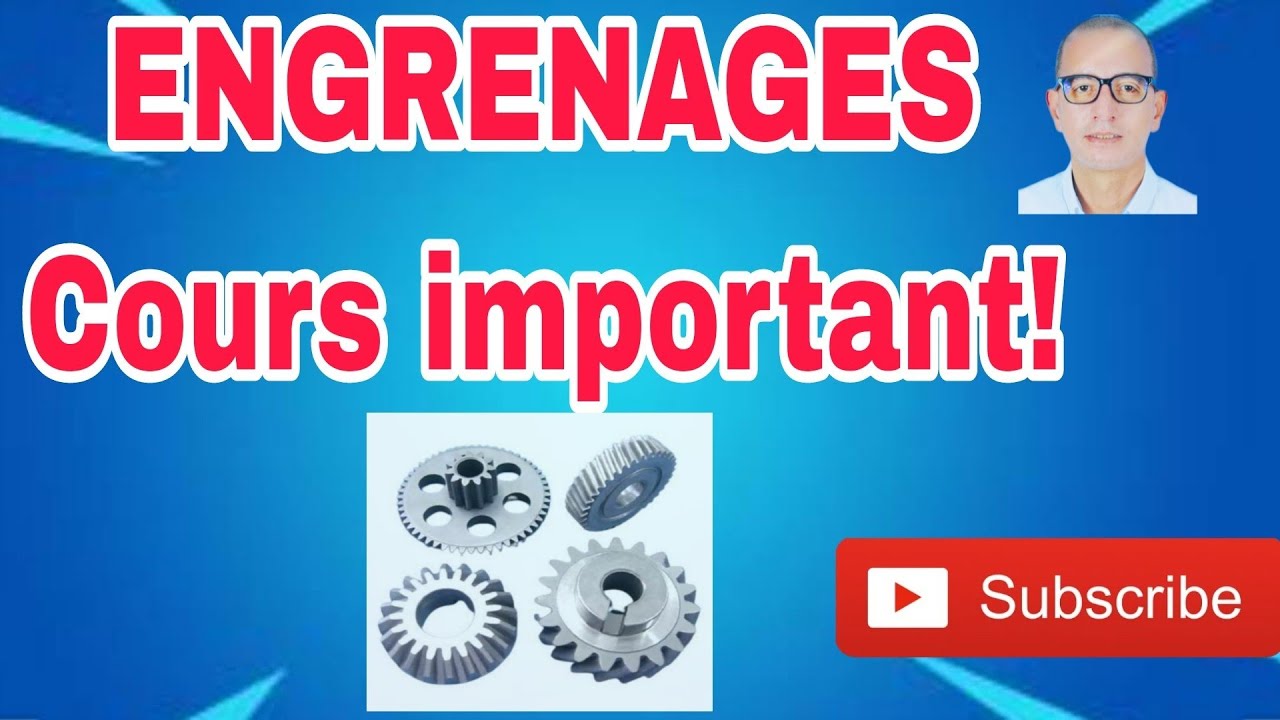 Transmettre: ENGRENAGES cours important!