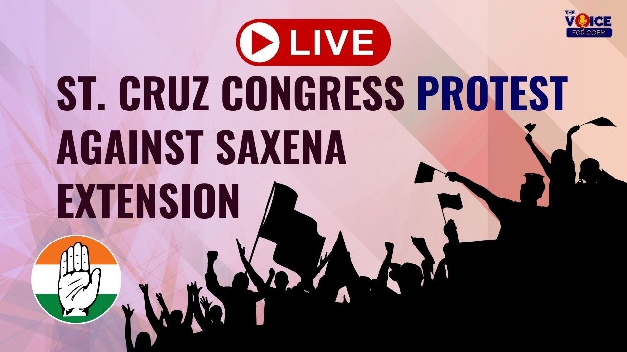 St.Cruz Congress Protest Against Saxena Extension