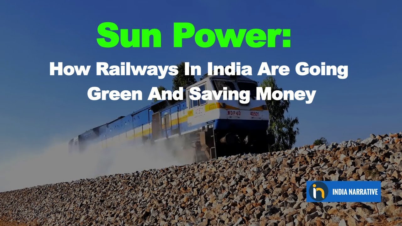 Sun Power: How #Railways In #India Are Going Green And Saving #Money
