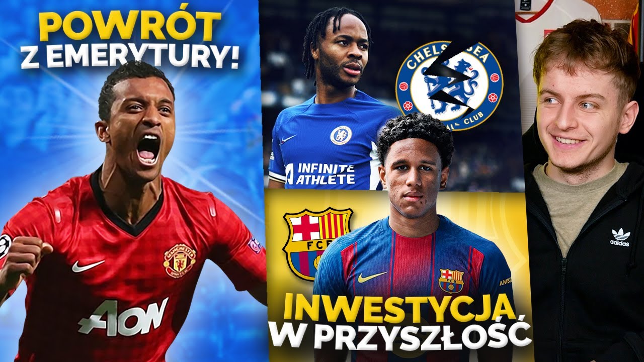 Nani WRACA do piłki nożnej! Barcelona ŚCIĄGA 18-letniego obrońcę! Sterling ODCHODZI z Chelsea…