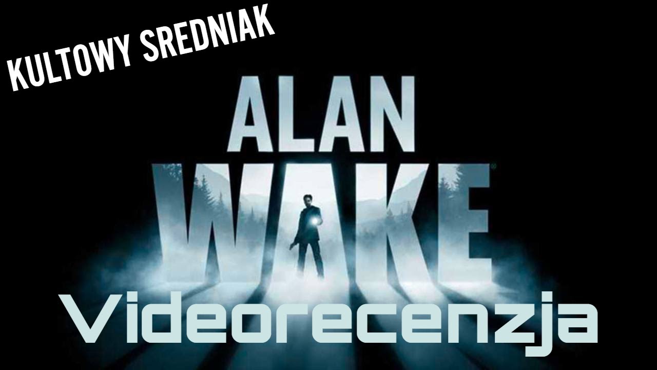 Alan Wake Videorecenzja