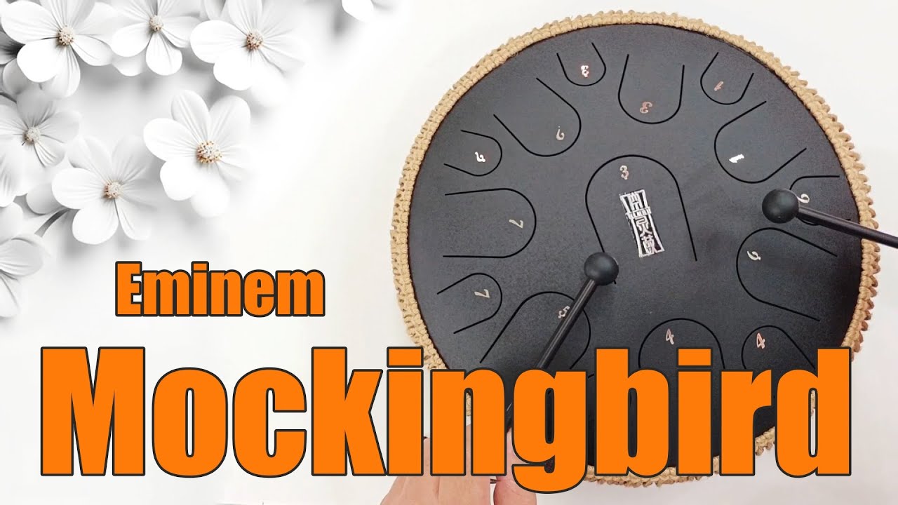 MOCKINGBIRD (Eminem) - Steel Tongue drum cover with tabs