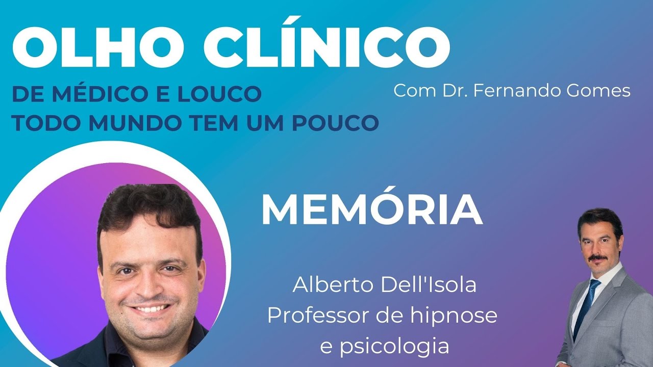 MEMÓRIA com Alberto Dell'Isola de Dr. Fernando Gomes no DE MÉDICO E LOUCO TODO MUNDO TEM UM POUCO.