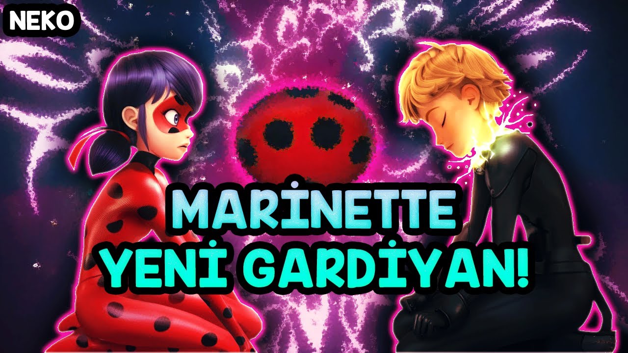 MARİNETTE YENİ GARDİYAN! ADRİEN'IN KİMLİĞİ ORTAYA ÇIKACAK MI? - MUCİZE: UĞUR BÖCEĞİ İLE KARA KEDİ